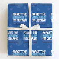 Funny Easter Wrapping Paper Roll Forget The Bunnies Im Chasing Hunnies
