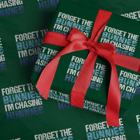 Funny Easter Wrapping Paper Roll Forget The Bunnies Im Chasing Hunnies