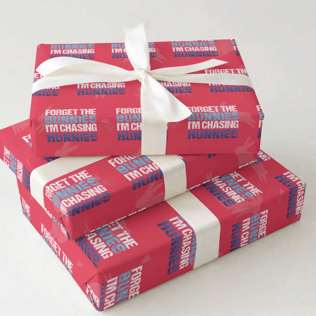 Funny Easter Wrapping Paper Roll Forget The Bunnies Im Chasing Hunnies