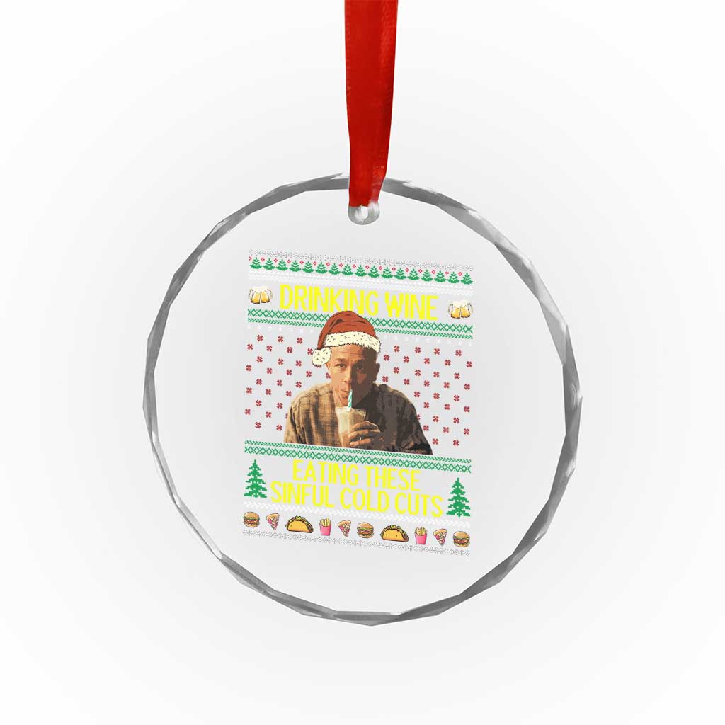 Funny Ed Gein Christmas Meme Crystal Glass Ornament Drinking Wine Eating This Sinful Cold Cuts Viral Scene - Wonder Print Shop