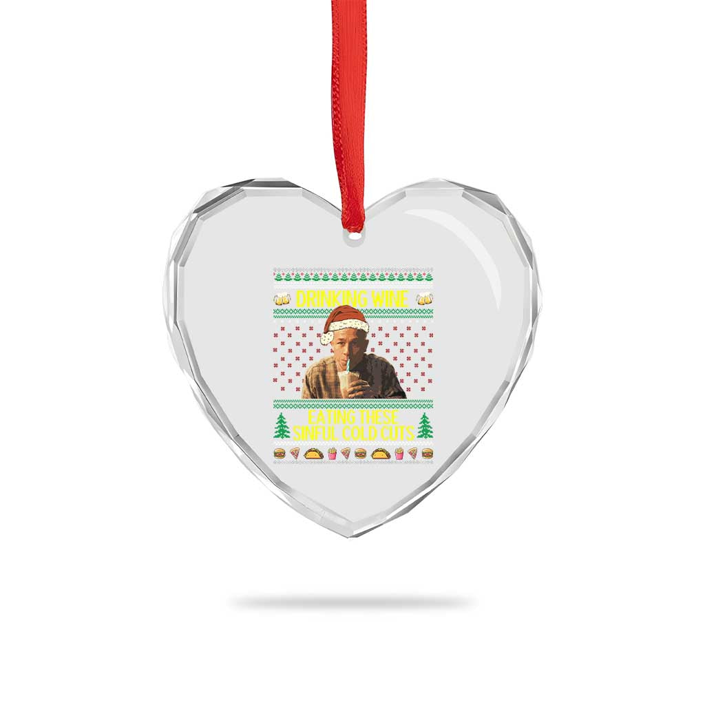 Funny Ed Gein Christmas Meme Heart Crystal Glass Ornament Drinking Wine Eating This Sinful Cold Cuts Viral Scene - Wonder Print Shop