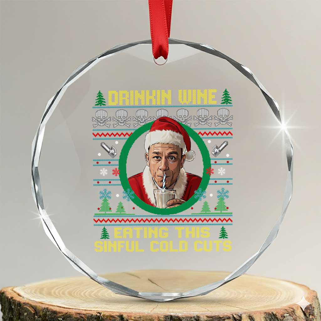 Funny Ed Gein Horror Christmas Meme Crystal Glass Ornament Drinking Wine Eating This Sinful Cold Cuts Viral Scene - Wonder Print Shop