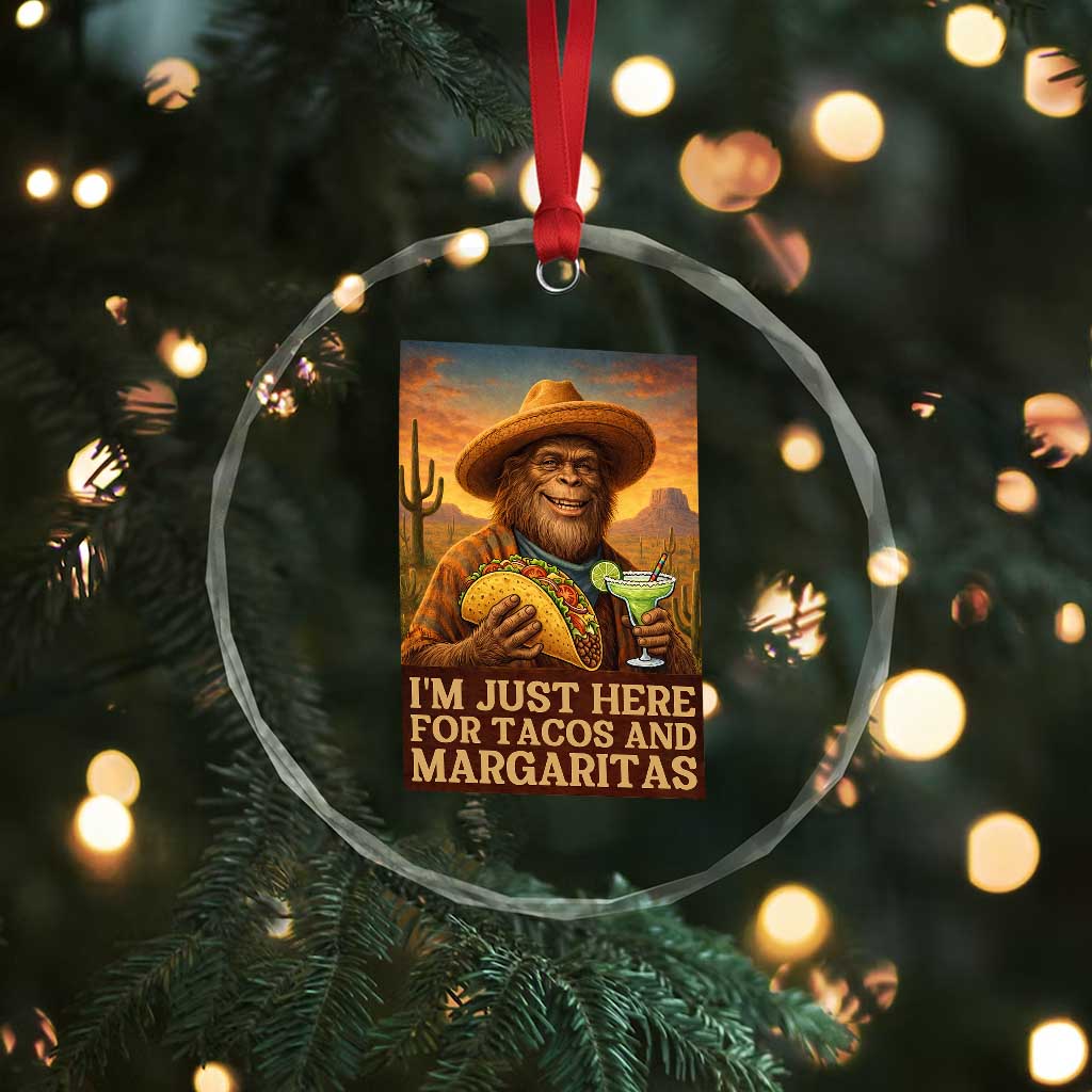 Funny El Squatcho Cinco De Mayo Crystal Glass Ornament Just Here For Tacos And Margaritas