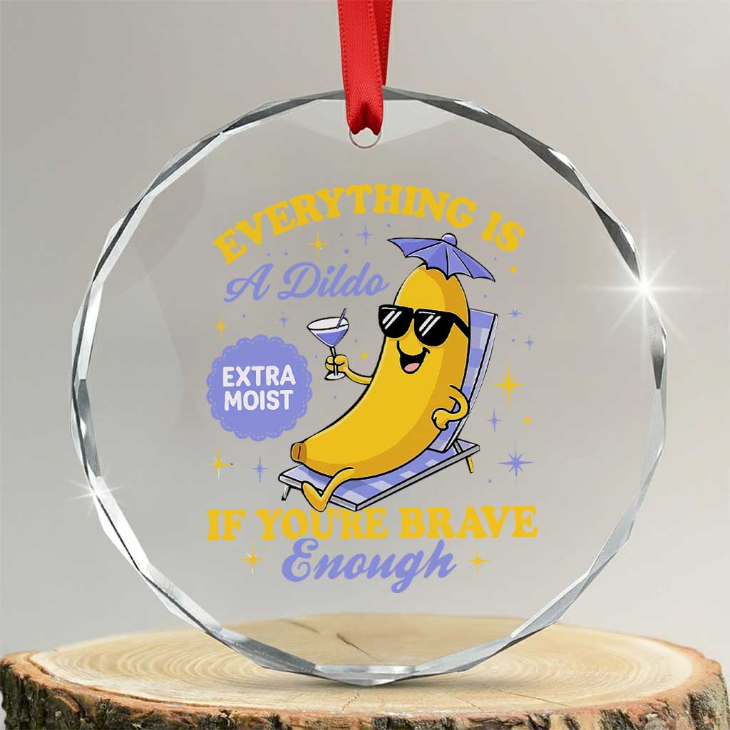 Funny Embarrassing Saying Crystal Glass Ornament Sarcastic Inappropriate Raunchy Banana - Wonder Print Shop