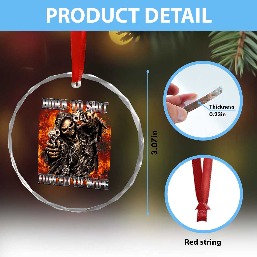 Funny Evil Skeleton Meme Crystal Glass Ornament Born to Shit Forced to Wipe - Wonder Print Shop