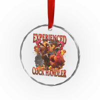 Funny Experienced Cock Handler Crystal Glass Ornament Inappropriate Adult Humor Chicken - Wonder Print Shop