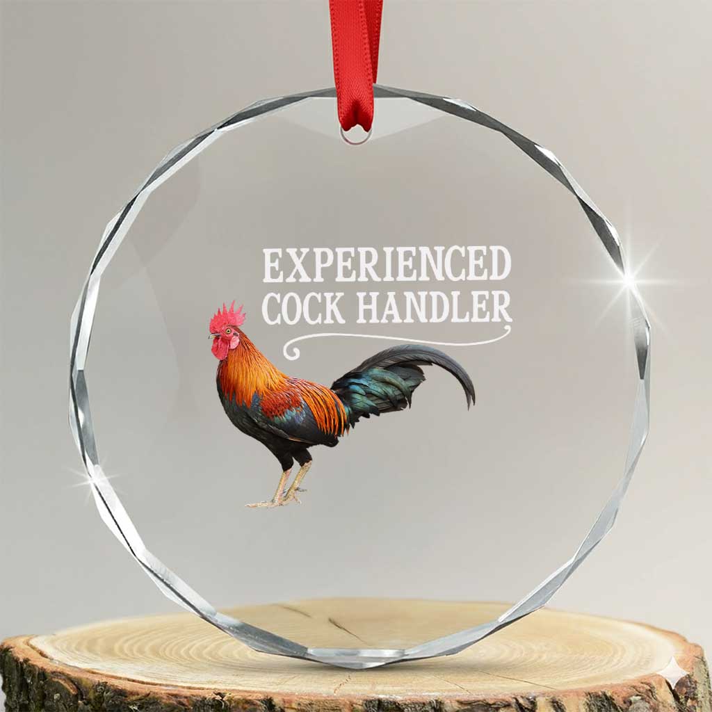 Funny Experienced Cock Handler Crystal Glass Ornament Raunchy Inappropriate Adult Humor Chicken - Wonder Print Shop