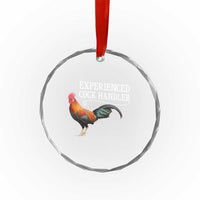 Funny Experienced Cock Handler Crystal Glass Ornament Raunchy Inappropriate Adult Humor Chicken - Wonder Print Shop