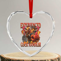 Funny Experienced Cock Handler Heart Crystal Glass Ornament Inappropriate Adult Humor Chicken - Wonder Print Shop