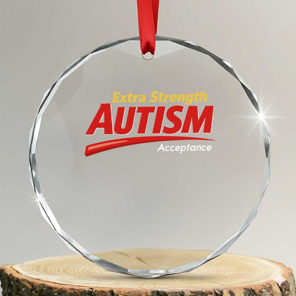 Funny Extra Strength Autism Acceptance Inappropriate Autism Meme Crystal Glass Ornament