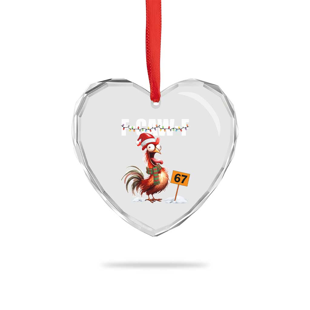 Funny F Caw F 67 Meme Christmas Heart Crystal Glass Ornament Xmas Cartoon Rooster Chicken Poultry Humor - Wonder Print Shop