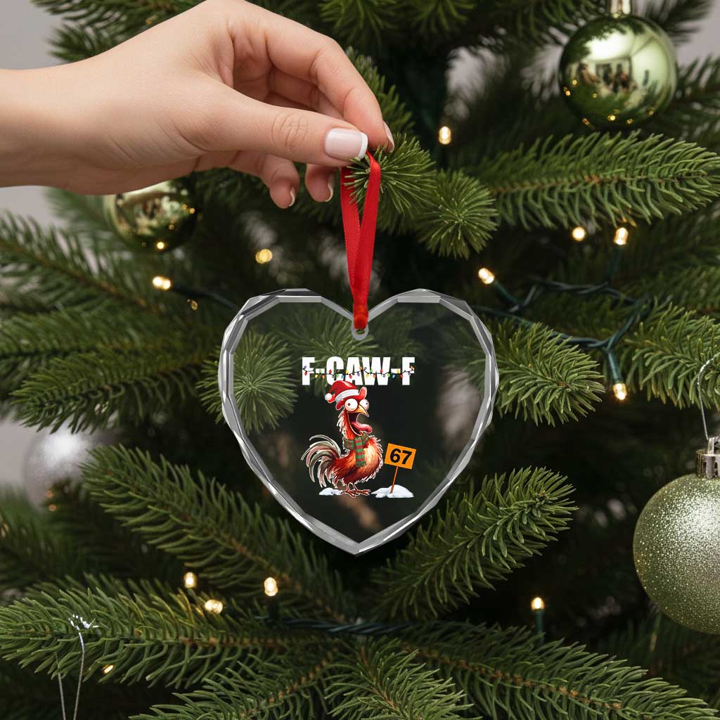 Funny F Caw F 67 Meme Christmas Heart Crystal Glass Ornament Xmas Cartoon Rooster Chicken Poultry Humor - Wonder Print Shop