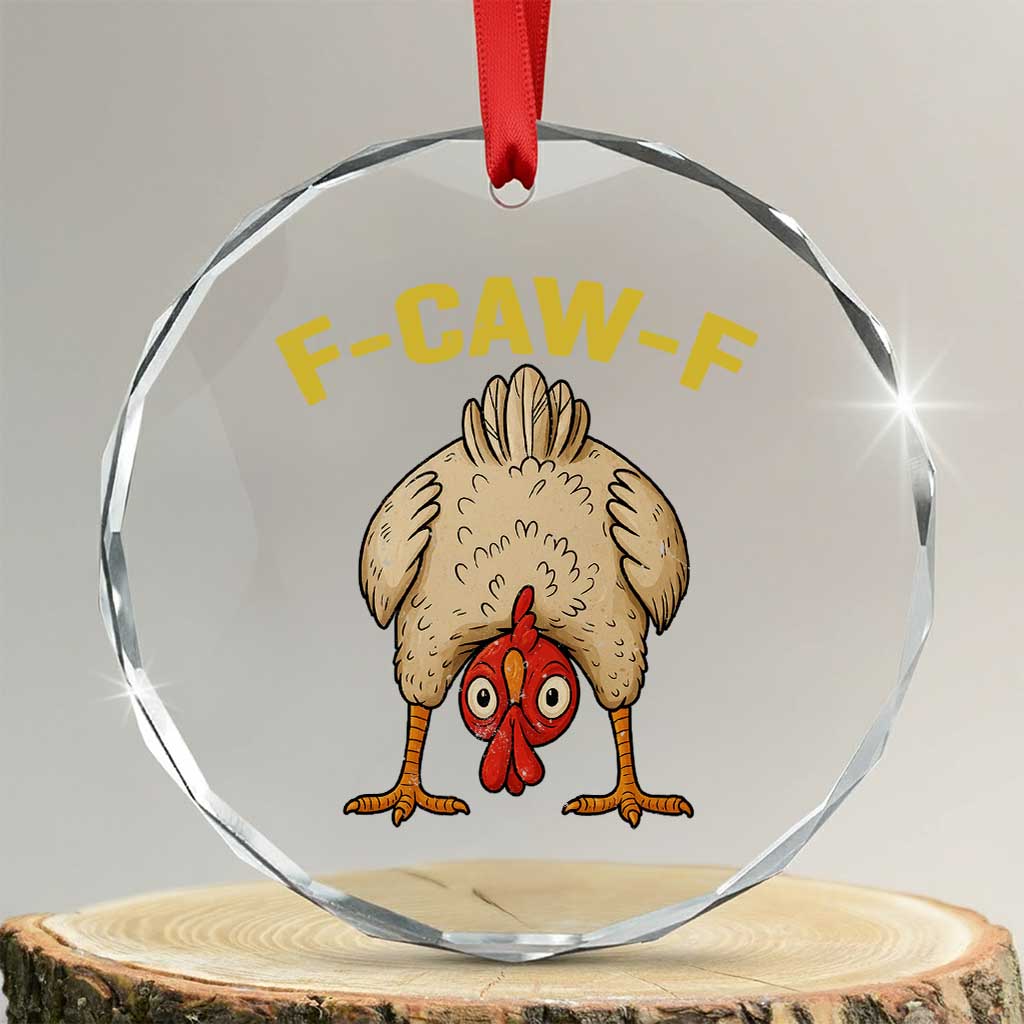 Funny F Caw F Bending Over Chicken Meme Crystal Glass Ornament Upside Down Head Poultry Humor - Wonder Print Shop