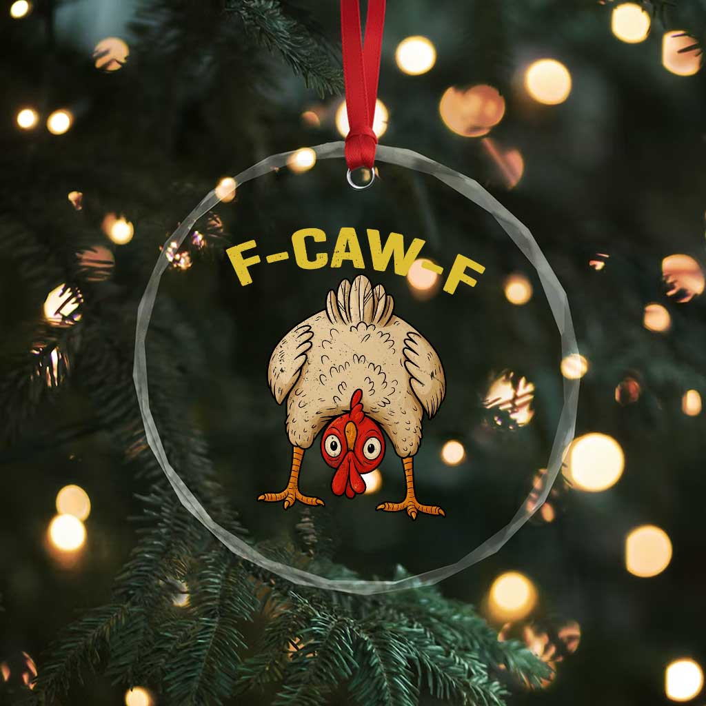 Funny F Caw F Bending Over Chicken Meme Crystal Glass Ornament Upside Down Head Poultry Humor - Wonder Print Shop