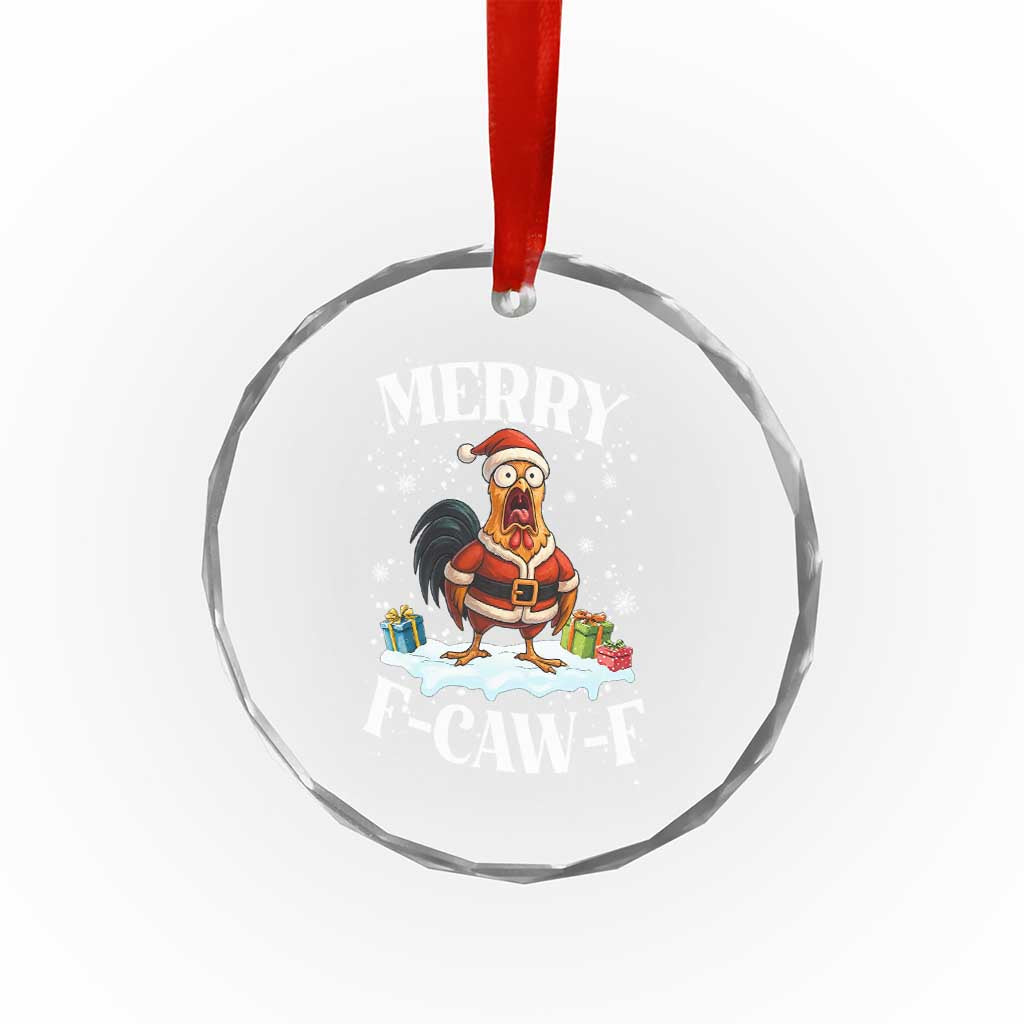 Funny F Caw F Chicken Christmas Crystal Glass Ornament Merry F Caw F Quote Holiday - Wonder Print Shop