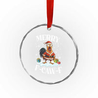 Funny F Caw F Chicken Christmas Crystal Glass Ornament Merry F Caw F Quote Holiday - Wonder Print Shop