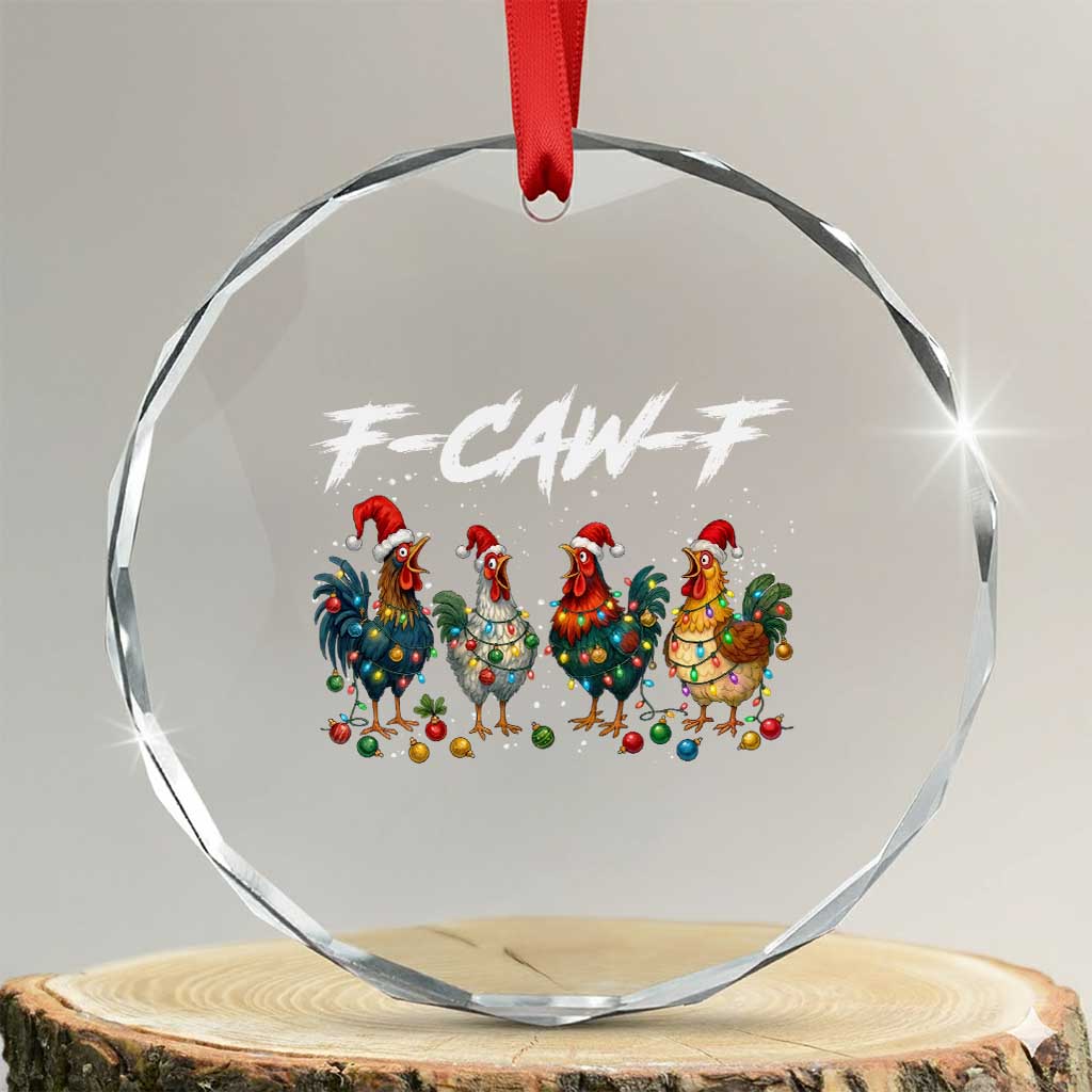 Funny F Caw F Chicken Christmas Crystal Glass Ornament Xmas Rooster Meme Poultry Farm - Wonder Print Shop