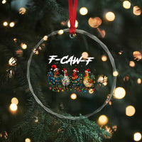 Funny F Caw F Chicken Christmas Crystal Glass Ornament Xmas Rooster Meme Poultry Farm - Wonder Print Shop