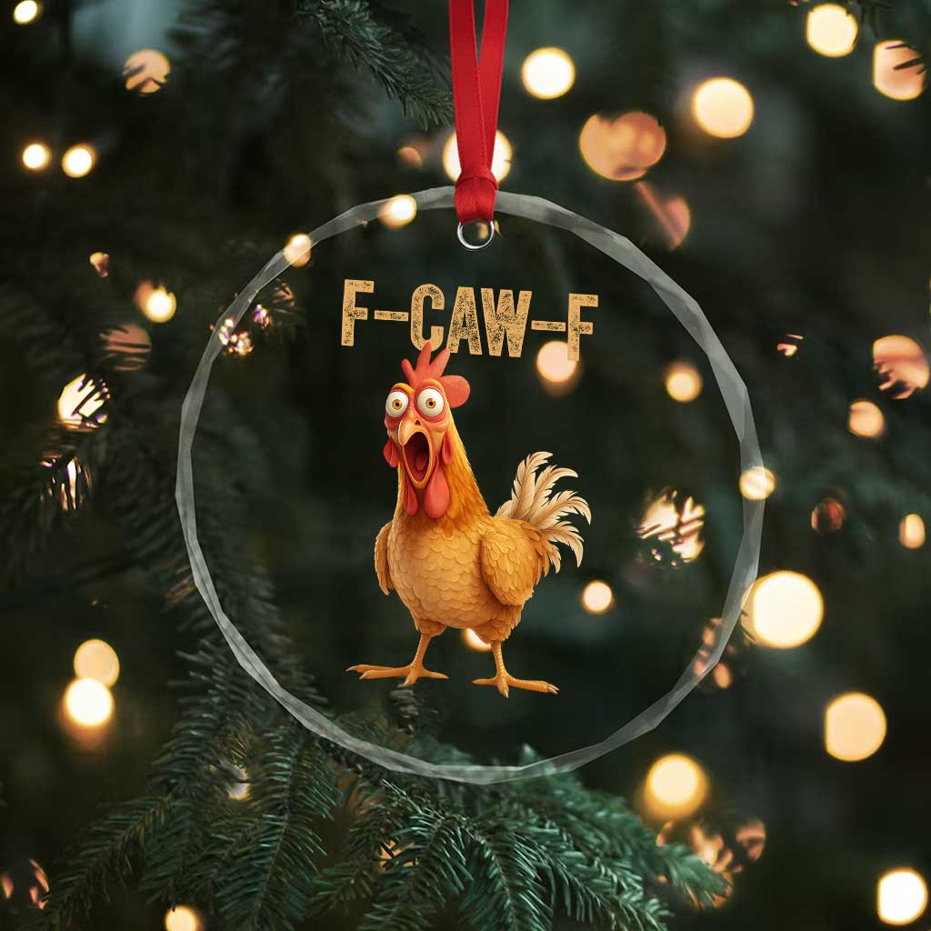 Funny F Caw F Chicken Meme Graphic Crystal Glass Ornament Hilarious Cartoon Poultry Humor - Wonder Print Shop