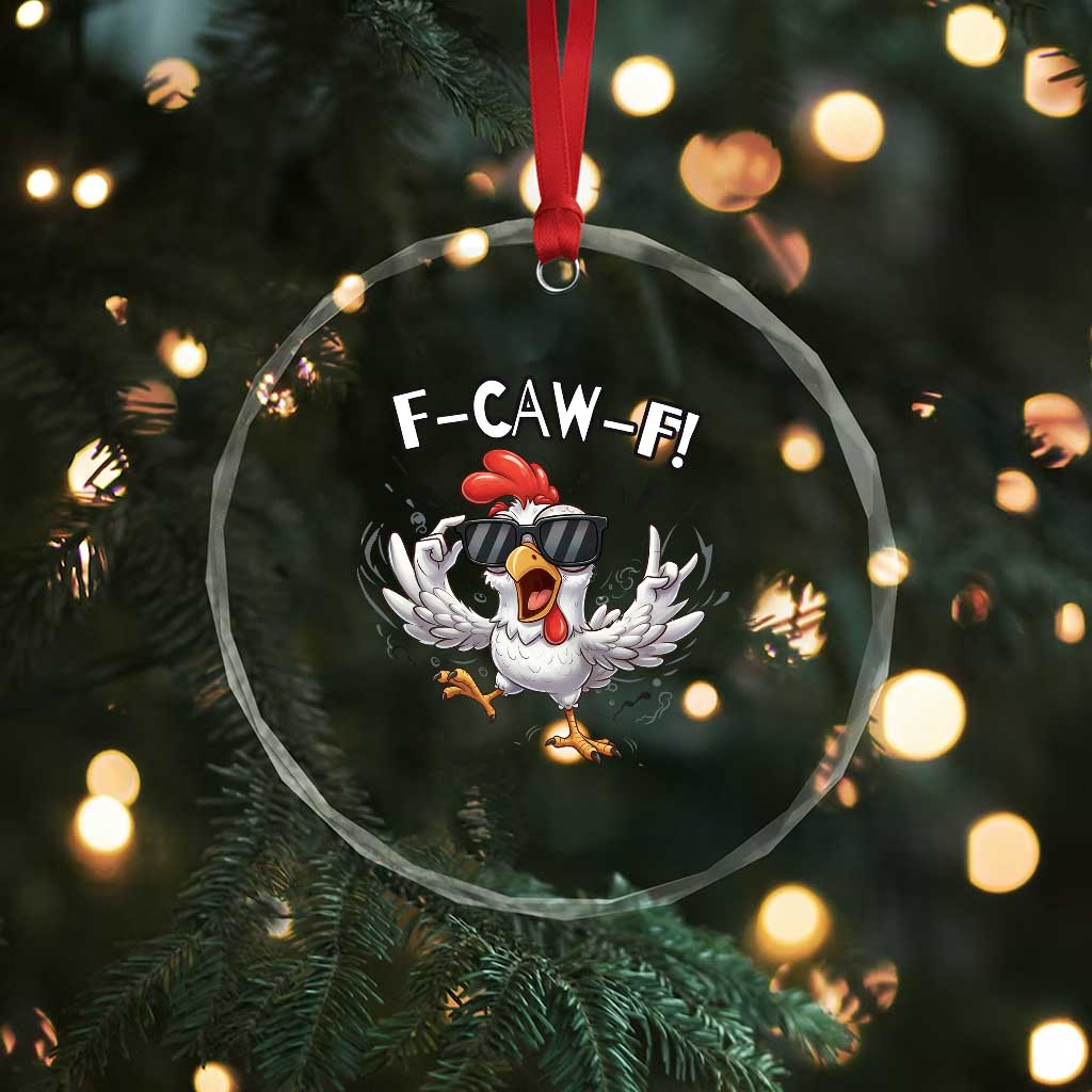 Funny F Caw F Chicken Sarcastic Joke Gift Crystal Glass Ornament - Wonder Print Shop