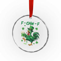 Funny F Caw F Chicken St Patricks Day Crystal Glass Ornament Irish Beer Drinking Shamrock Print