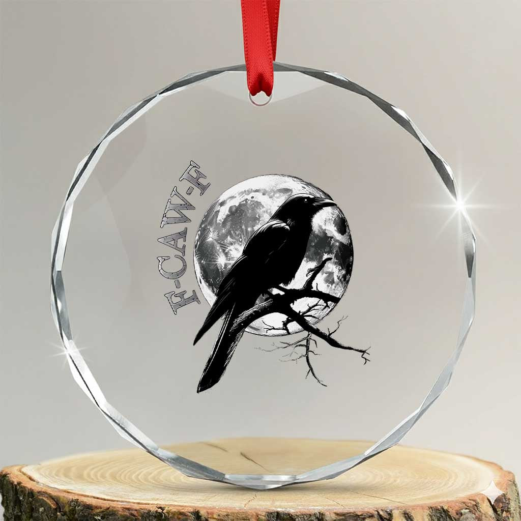 Funny F Caw F Crystal Glass Ornament Black Crow Moon Gothic Adult Humor TS11