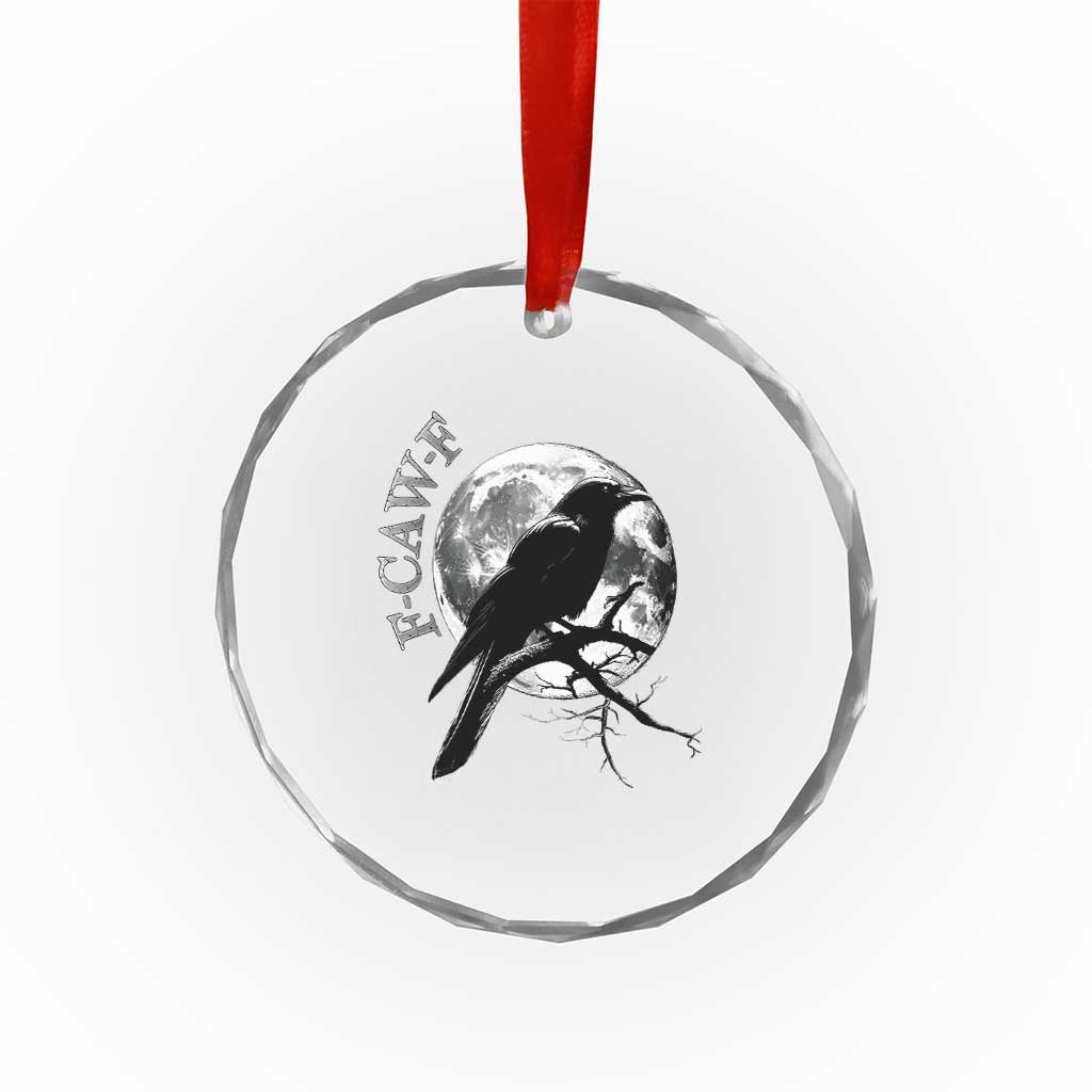 Funny F Caw F Crystal Glass Ornament Black Crow Moon Gothic Adult Humor TS11