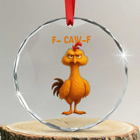 Funny F Caw F Fed Up Chicken Meme Crystal Glass Ornament Sarcastic Bird Humor Mood Swing - Wonder Print Shop
