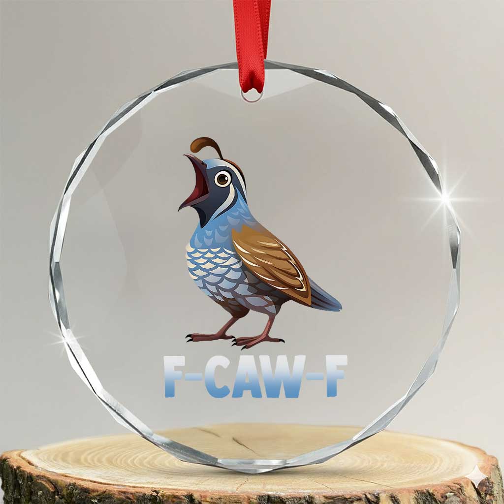 Funny F Caw F Quail Crystal Glass Ornament Cartoon Quail Bird Poultry Humor - Wonder Print Shop