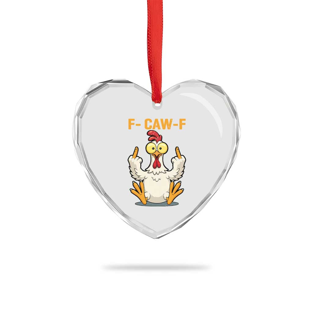 Funny F Caw F Sarcastic Chicken Meme Heart Crystal Glass Ornament Middle Finger Offensive Humor - Wonder Print Shop