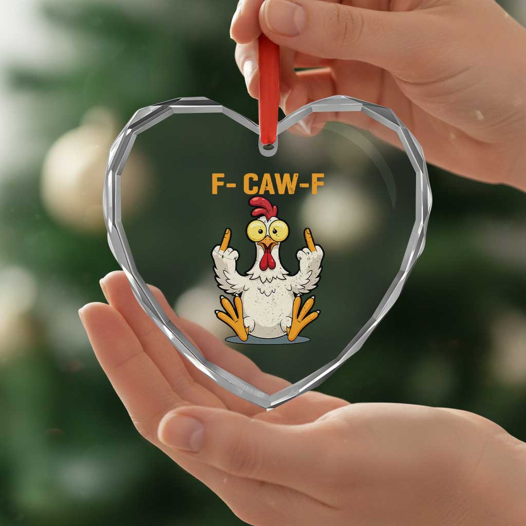 Funny F Caw F Sarcastic Chicken Meme Heart Crystal Glass Ornament Middle Finger Offensive Humor - Wonder Print Shop