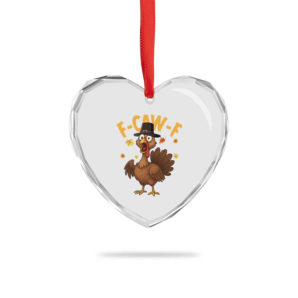 Funny F Caw F Thanksgiving Turkey Heart Crystal Glass Ornament Poultry Humor - Wonder Print Shop