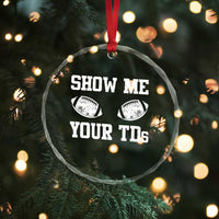 Funny Fantasy Football Crystal Glass Ornament Show Me Your TDs Draft Party commish FFL TS10