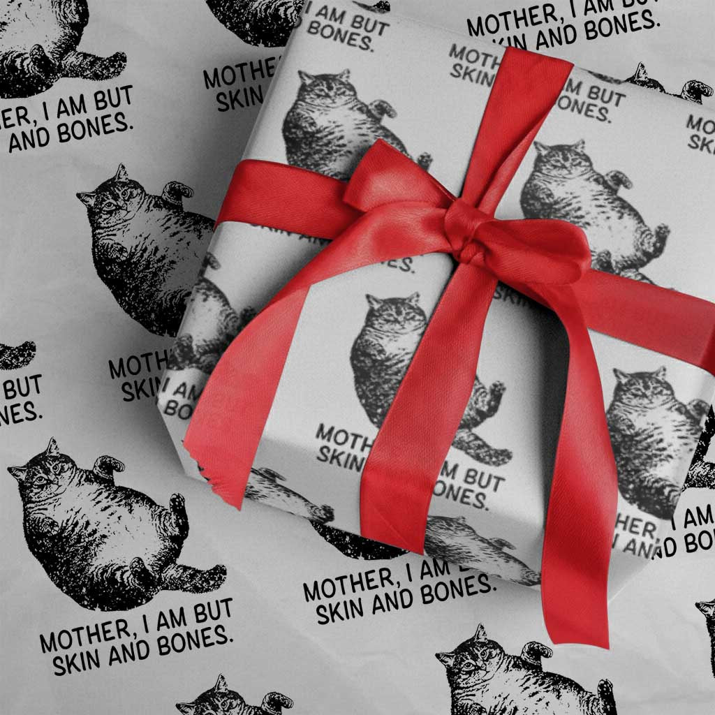 Funny Fat Cat Meme Wrapping Paper Roll Mother I Am But Skin and Bones Sarcastic Feline Humor - Wonder Print Shop