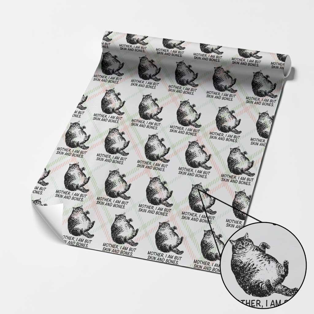 Funny Fat Cat Meme Wrapping Paper Roll Mother I Am But Skin and Bones Sarcastic Feline Humor - Wonder Print Shop