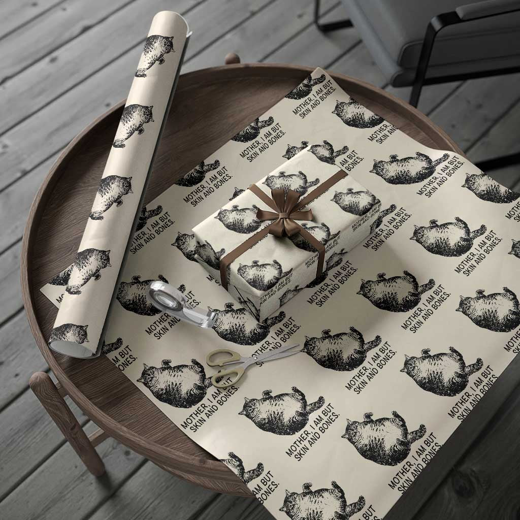 Funny Fat Cat Meme Wrapping Paper Roll Mother I Am But Skin and Bones Sarcastic Feline Humor - Wonder Print Shop