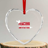 Funny Fencer Heart Crystal Glass Ornament Fencing Make Me New Friends And Stab Them - Wonder Print Shop