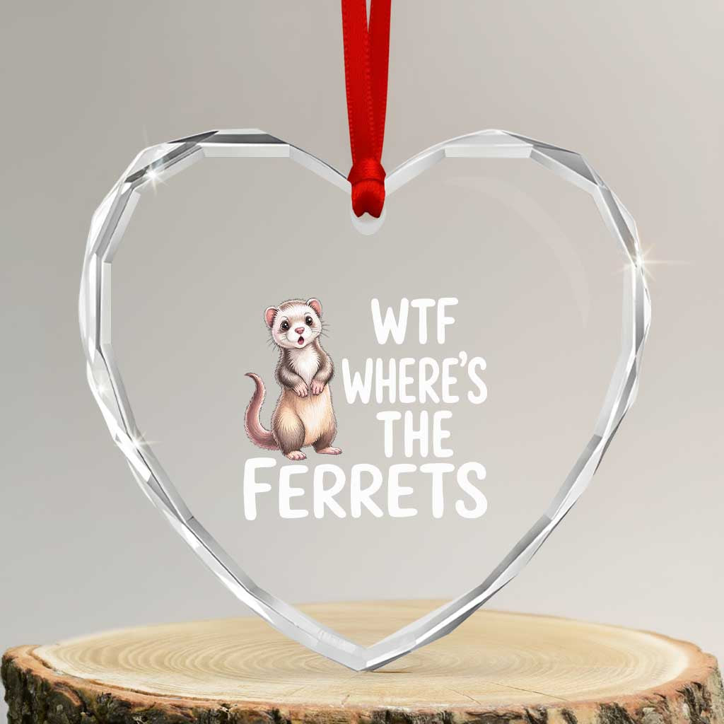 Funny Ferret Lover Gift Heart Crystal Glass Ornament Where Is The Ferret