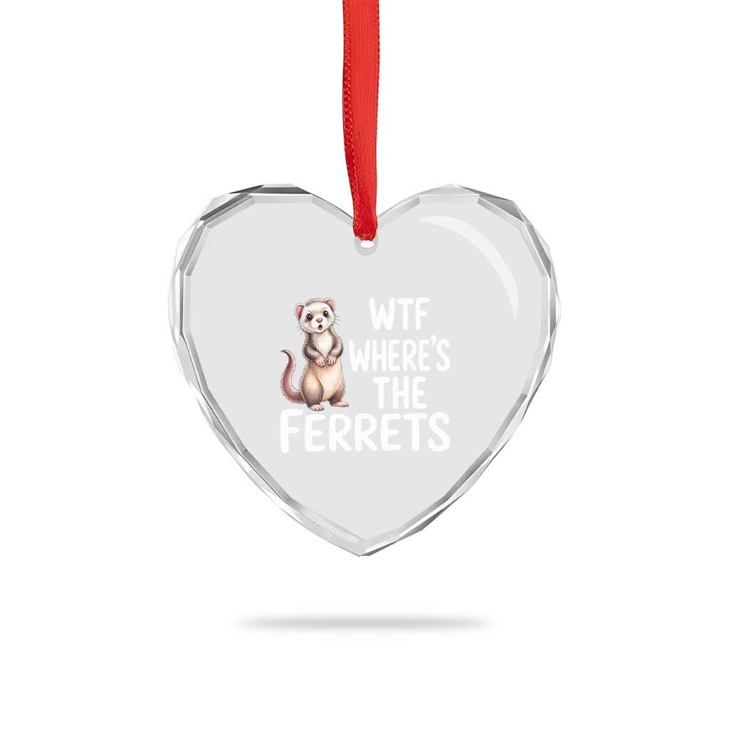 Funny Ferret Lover Gift Heart Crystal Glass Ornament Where Is The Ferret