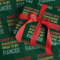 Funny Fiancé Wrapping Paper Roll Under New Management Speak to My Fiancee