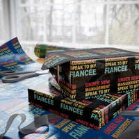 Funny Fiancé Wrapping Paper Roll Under New Management Speak to My Fiancee