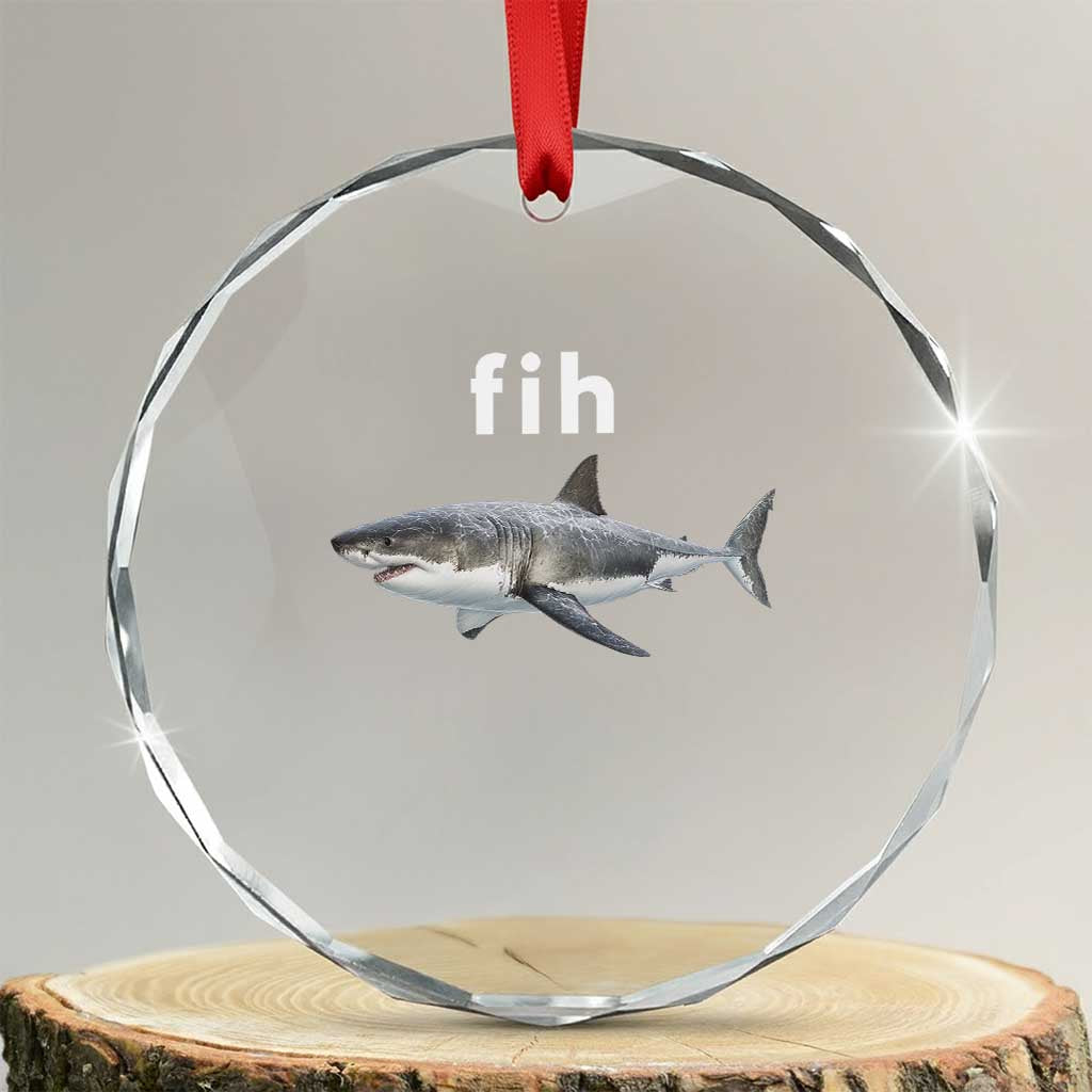 Funny Fih Shark Misspelled Fish Meme Crystal Glass Ornament Great White Shark Lover