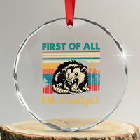 Funny First Of All I Am A Delight Crystal Glass Ornament Retro Angry Opossum - Wonder Print Shop