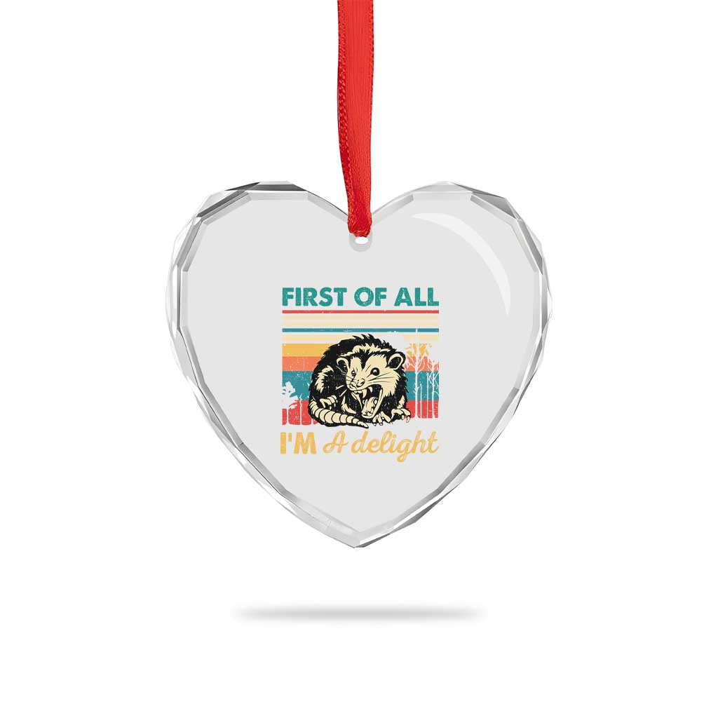 Funny First Of All I Am A Delight Heart Crystal Glass Ornament Retro Angry Opossum - Wonder Print Shop