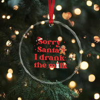 Funny First Xmas Crystal Glass Ornament Sorry Santa I Drank The Milk Gingerbread TS11