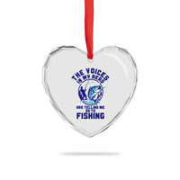 Funny Fisherman Heart Crystal Glass Ornament The Voices In My Head Are Telling Me To Go Fishing - Wonder Print Shop