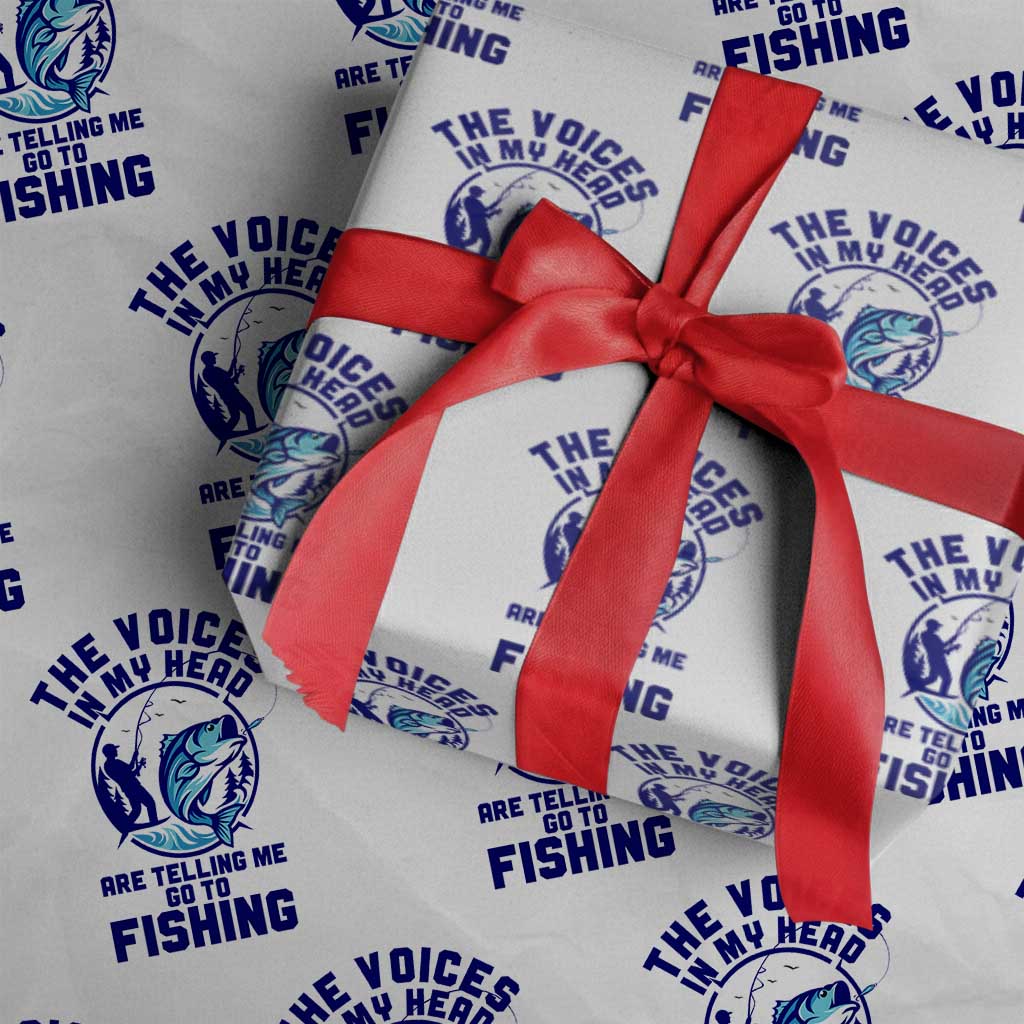 Funny Fisherman Wrapping Paper Roll The Voices In My Head Are Telling Me To Go Fishing - Wonder Print Shop