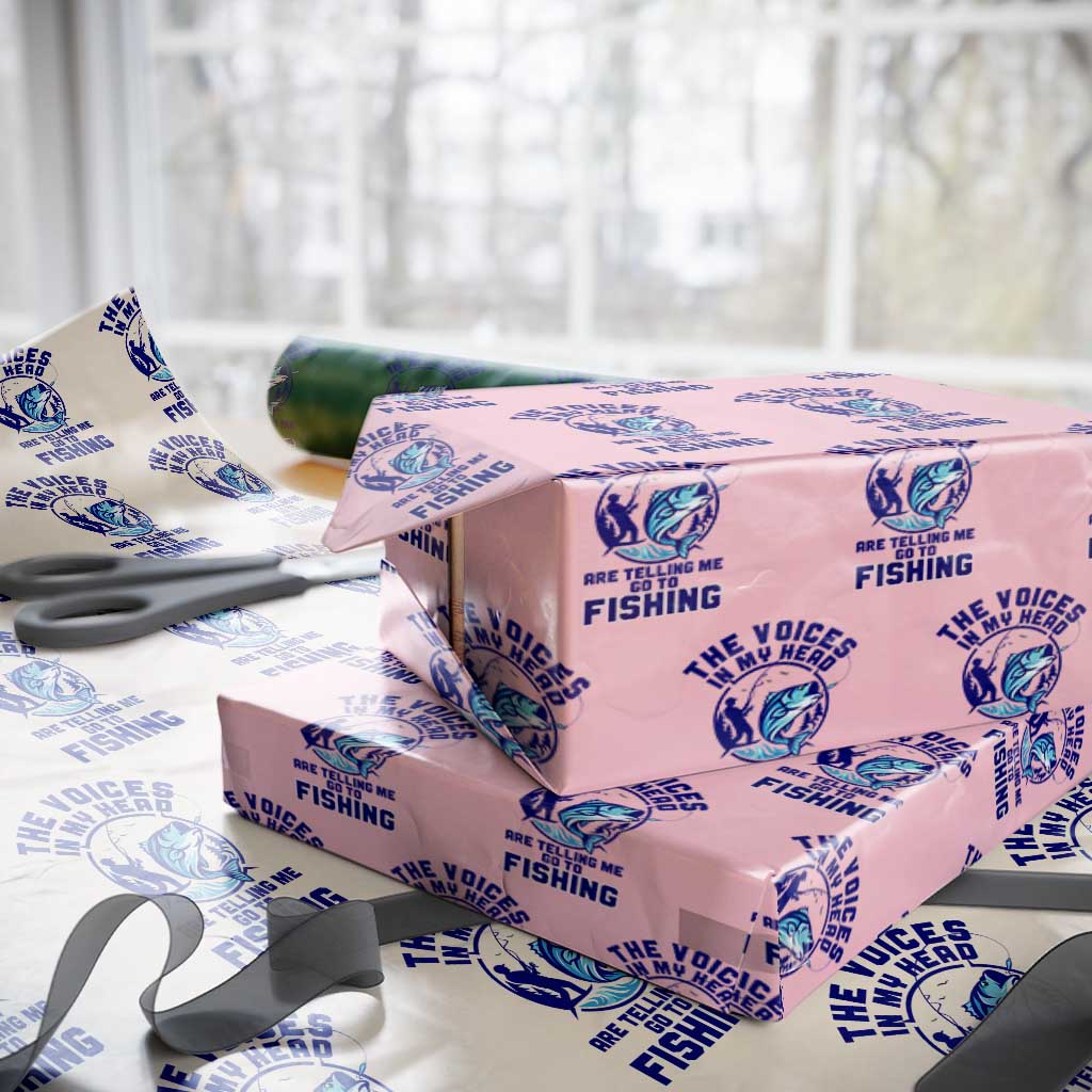 Funny Fisherman Wrapping Paper Roll The Voices In My Head Are Telling Me To Go Fishing - Wonder Print Shop