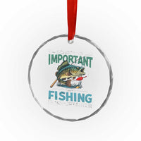 Funny Fishing Crystal Glass Ornament School Is Important But Fishing Is Importanter Bass Fisherman TS02