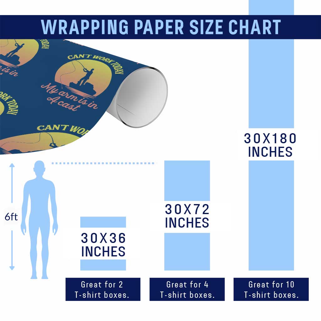 Funny Fishing Enthusiast Gift Wrapping Paper Roll I Cant Work Today My Arm Is In A Cast